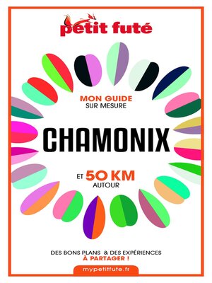 cover image of CHAMONIX ET 50 KM AUTOUR 2021 Carnet Petit Futé